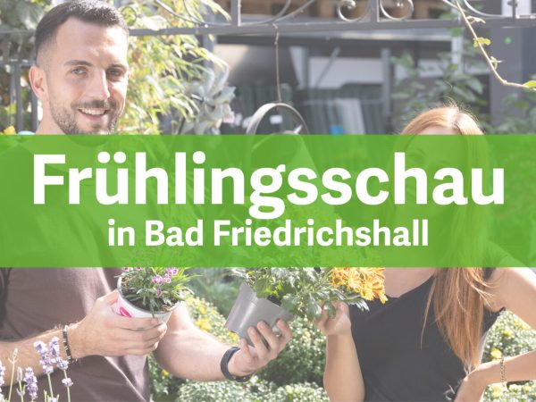 Akutell_Frühlingsschau_Bad Friedrichshall